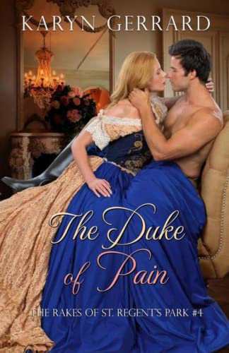 The Duke of Pain (The Rakes of St. Regent's Park, Band 4)