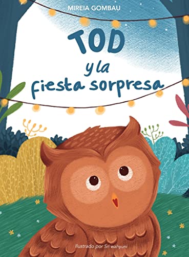 Tod y la fiesta sorpresa (Children's Picture Books: Emotions, Feelings, Values and Social Habilities (Teaching Emotional Intel)