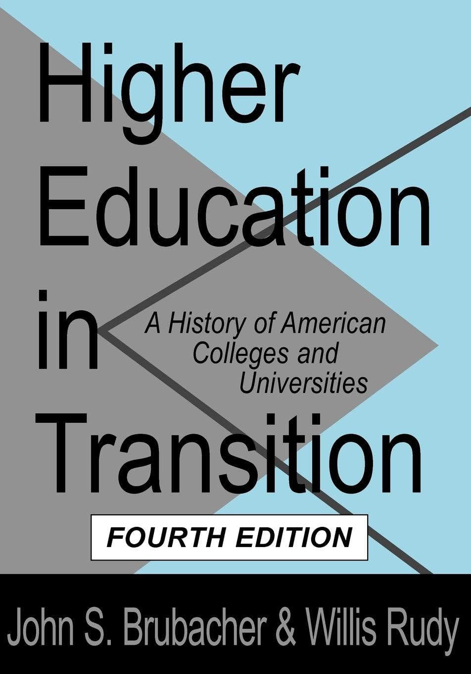 Higher Education in Transition: History of American Colleges and Universities (Foundations of Higher Education)