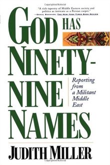 God Has Ninety-Nine Names: Reporting from a Militant Middle East