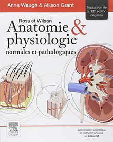 Ross Et Wilson: Anatomie Et Physiologie Normales Et Pathologiques