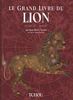 Le grand livre du Lion : 23 juillet-22 août