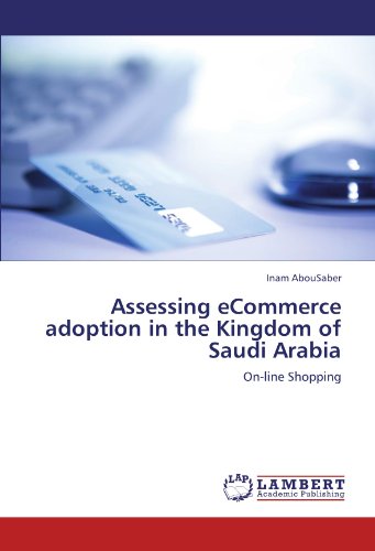 Assessing eCommerce adoption in the Kingdom of Saudi Arabia: On-line Shopping
