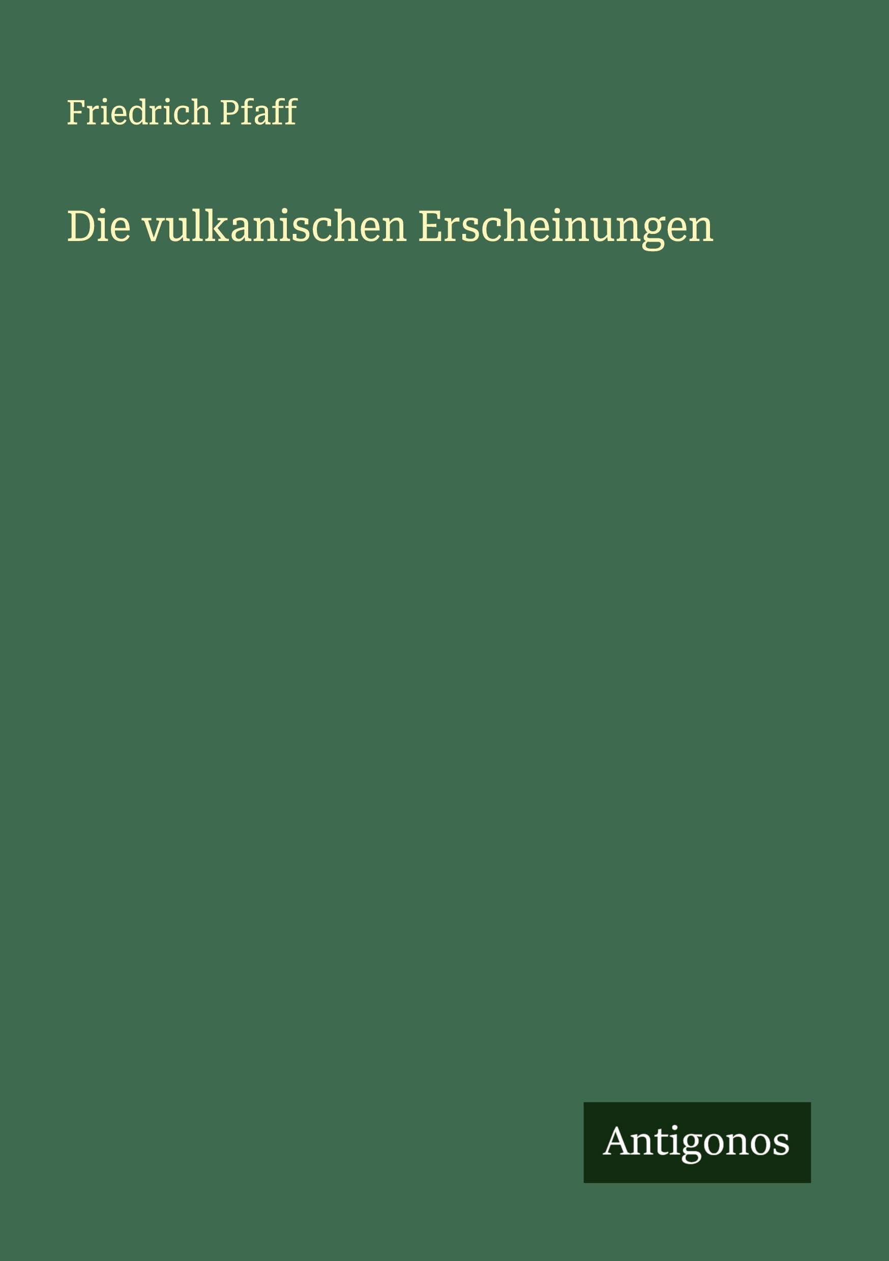 Die vulkanischen Erscheinungen