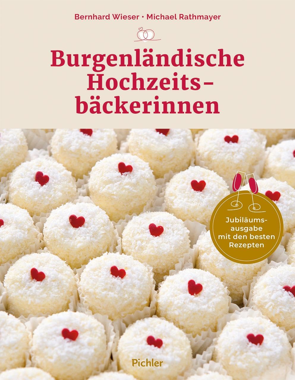 Burgenländische Hochzeitsbäckerinnen: Jubiläumsausgabe mit den besten Rezepten