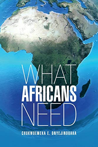 WHAT AFRICANS NEED