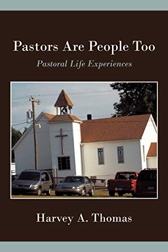 Pastors Are People Too: Pastoral Life experiences