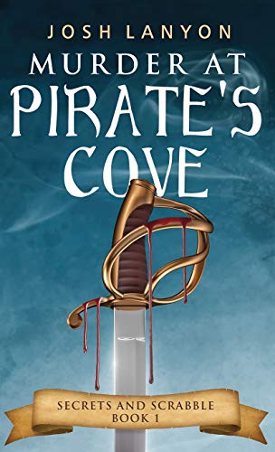 Josh Lanyon Murder At Pirate's Cove, An M/M Cozy Mystery, Secrets And Scrabble Book 1