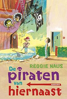 De piraten van hiernaast (Ploegsma kinder- & jeugdboeken, 1)