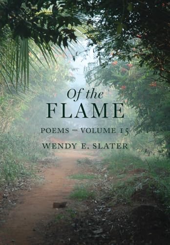 Of the Flame: Poems Volume 15 (The Traduka Wisdom Poetry Series, Band 15)