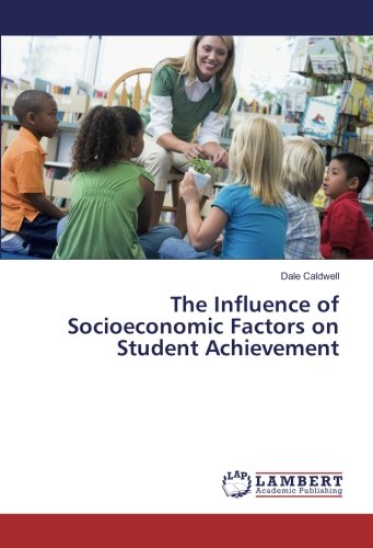 The Influence of Socioeconomic Factors on Student Achievement