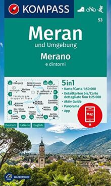 KOMPASS Wanderkarte 53 Meran und Umgebung / Merano e dintorni 1:50.000: 5in1 Wanderkarte, mit Panorama, Aktiv Guide und Detailkarten inklusive Karte ... in der KOMPASS-App. Fahrradfahren. Skitouren.