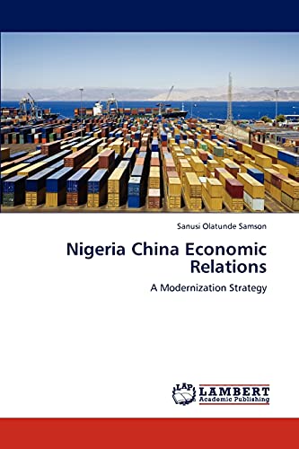 Nigeria China Economic Relations: A Modernization Strategy