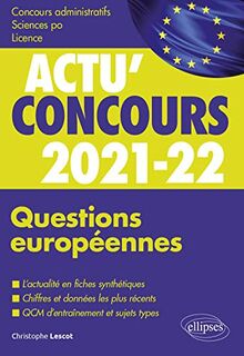 Questions européennes 2021-2022 : concours administratifs, Sciences Po, licence : cours et QCM