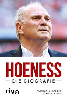 Hoeneß: Die Biografie