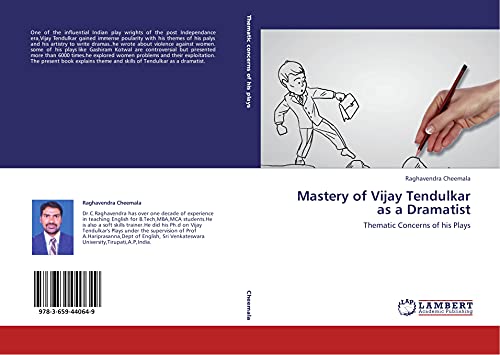 Mastery of Vijay Tendulkar as a Dramatist: Thematic Concerns of his Plays