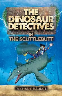 The Dinosaur Detectives in The Scuttlebutt (The Dinosaur Detectives, 2, Band 2)