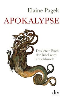 Apokalypse: Das letzte Buch der Bibel wird entschlüsselt