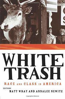 White Trash: Race and Class in America