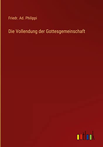Die Vollendung der Gottesgemeinschaft