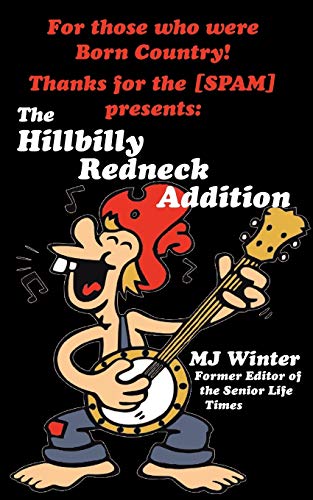 Thanks For The [Spam] Presents: The Hillbilly Redneck Addition