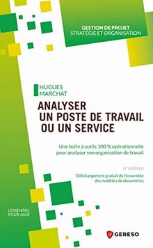 Analyser un poste de travail ou un service : une boîte à outils 100 % opérationnelle pour analyser son organisation de travail