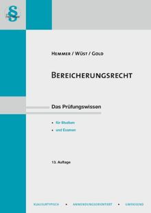 Bereicherungsrecht: Das Prüfungswissen für Studium und Examen