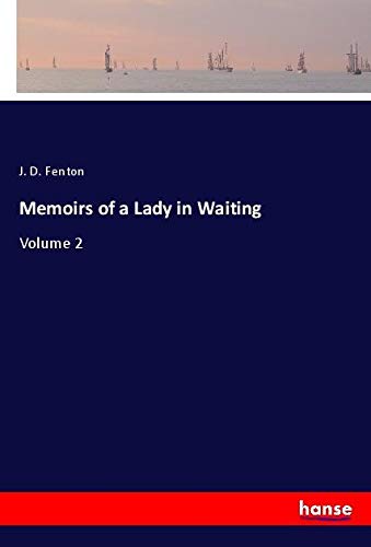 Memoirs of a Lady in Waiting: Volume 2
