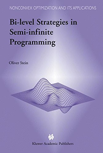 Bi-Level Strategies in Semi-Infinite Programming (Nonconvex Optimization and Its Applications, Band 71)
