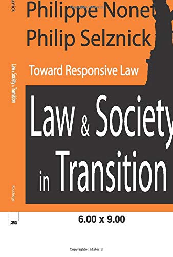 Law and Society in Transition: Toward Responsive Law
