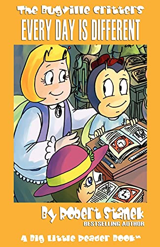Bugville Critters and Every Day is Different (Bugville Critters #22)