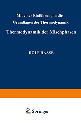 Thermodynamik der Mischphasen: Mit Einer Einführung in die Grundlagen der Thermodynamik