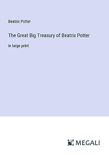 The Great Big Treasury of Beatrix Potter: in large print