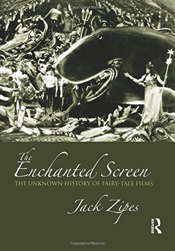 The Enchanted Screen: The Unknown History of Fairy-Tale Films