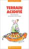 Terrain acidifié : Petit manuel de détoxication acido-basique