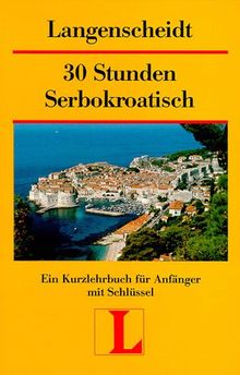 Langenscheidts Kurzlehrbücher, 30 Stunden Serbokroatisch für Anfänger