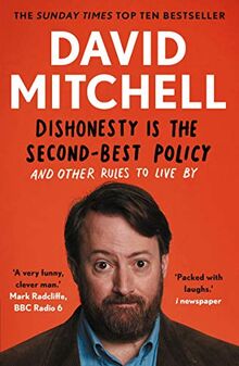 Dishonesty is the Second-Best Policy: And Other Rules to Live By