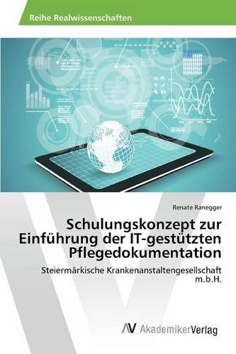 Ranegger, R: Schulungskonzept zur Einführung der IT-gestützt