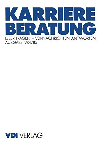 Karriereberatung: Leser Fragen ― VDI-Nachrichten Antworten (VDI-Buch)