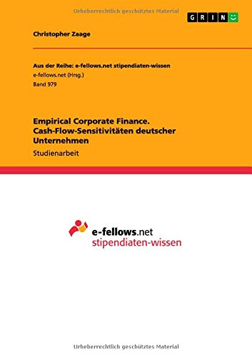Empirical Corporate Finance. Cash-Flow-Sensitivitäten deutscher Unternehmen