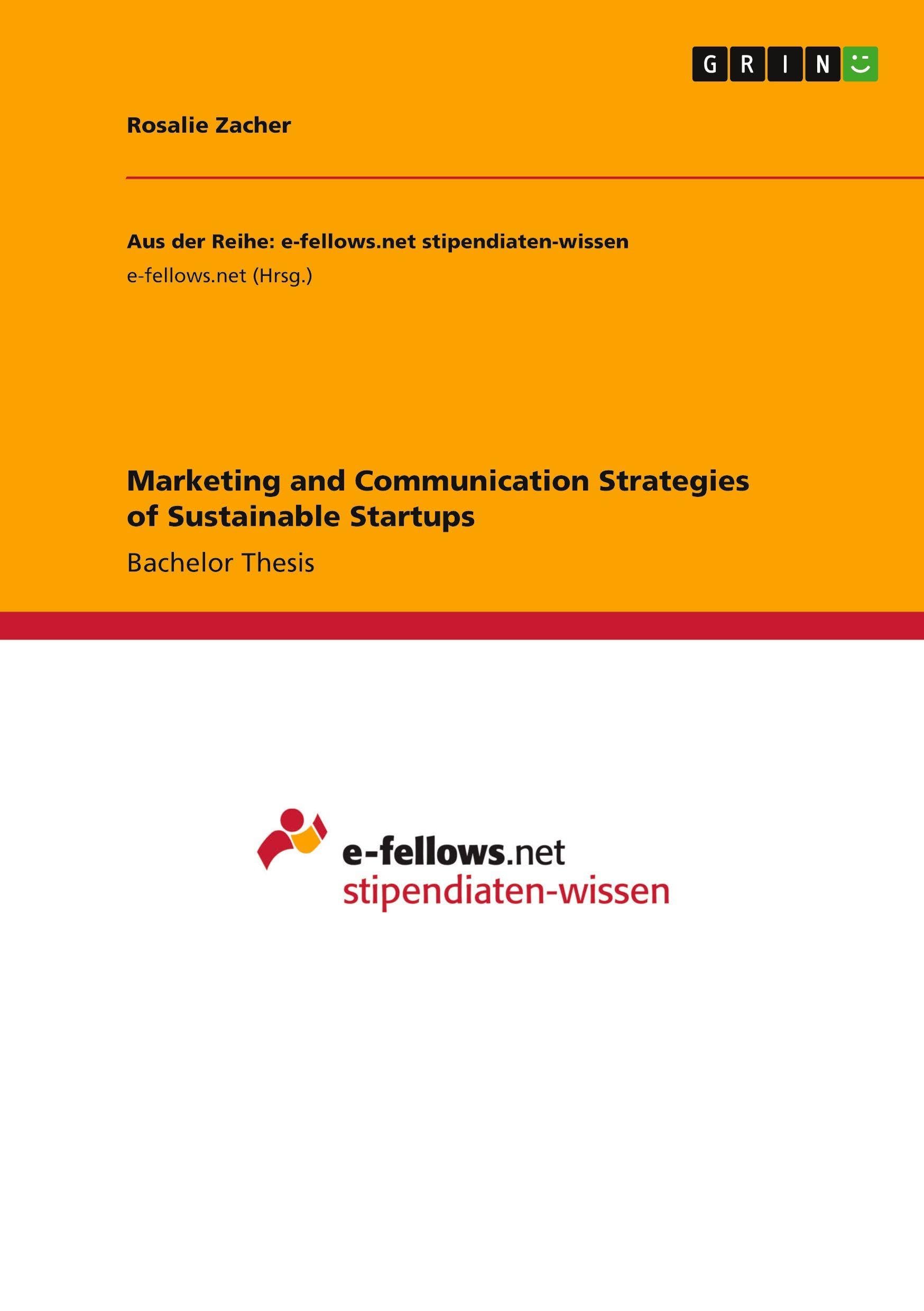 Marketing and Communication Strategies of Sustainable Startups