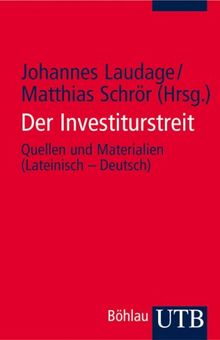 Der Investiturstreit: Quellen und Materialien (Uni-Taschenbücher S)