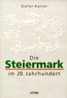 Die Steiermark im 20. Jahrhundert
