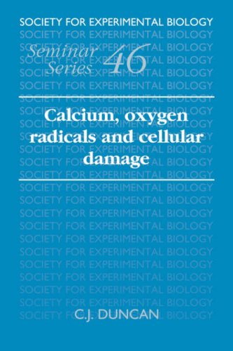 Duncan, C. J. Sebs 46 Calcium, Oxygen Radicals (Society For Experimental Biology Seminar Series, Band 46)