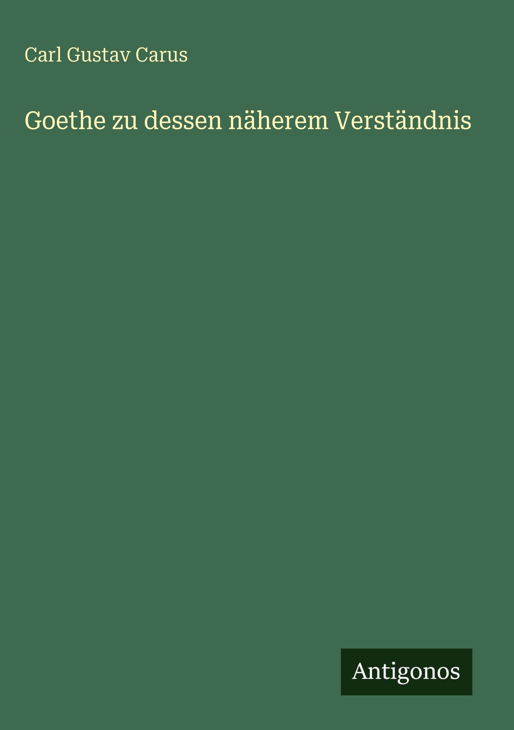 Goethe zu dessen näherem Verständnis