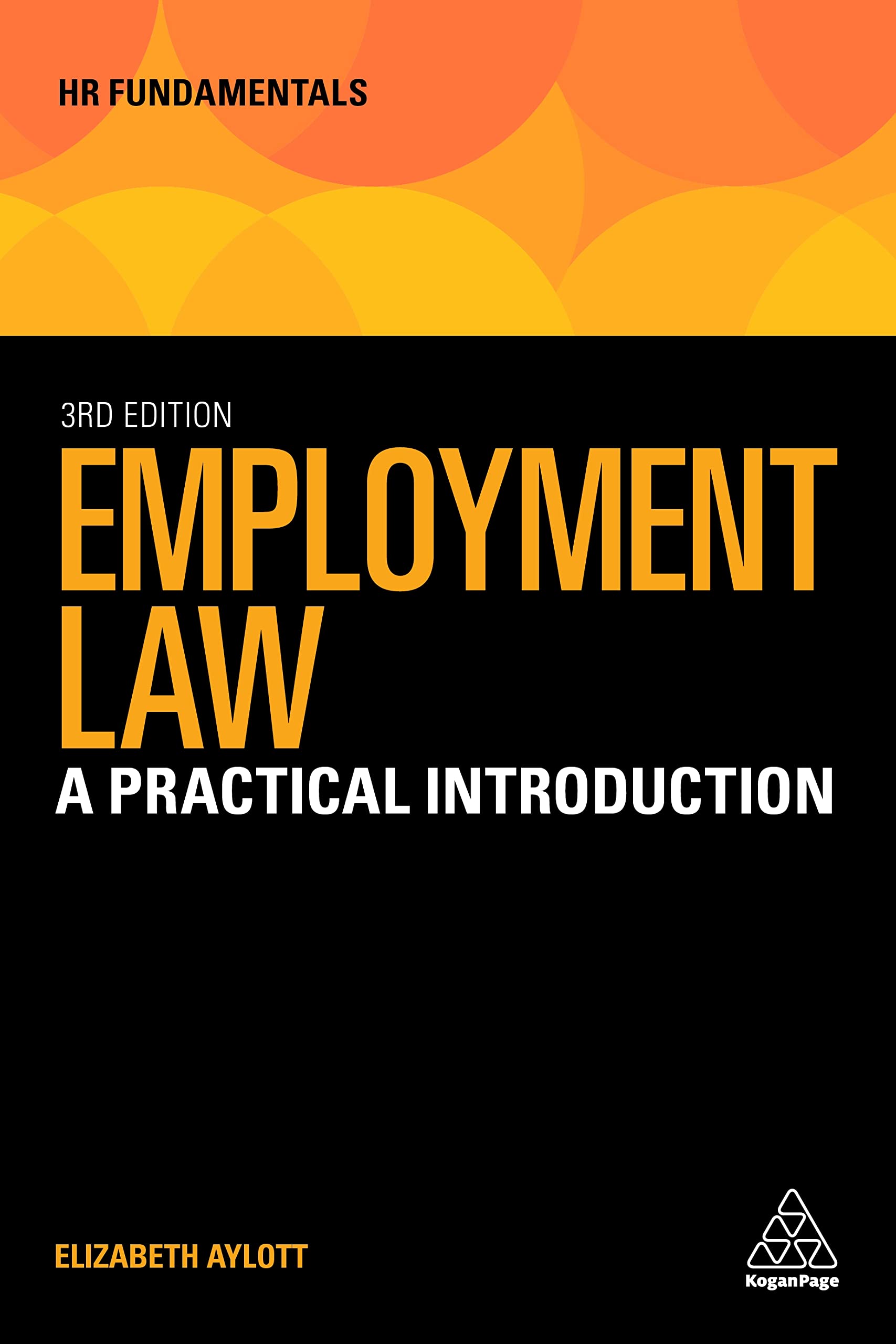 Employment Law: A Practical Introduction (HR Fundamentals)