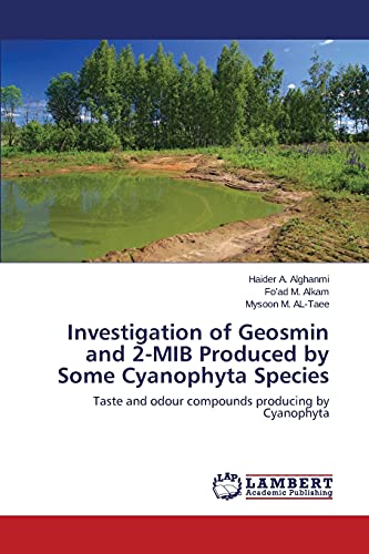 Investigation of Geosmin and 2-MIB Produced by Some Cyanophyta Species: Taste and odour compounds producing by Cyanophyta