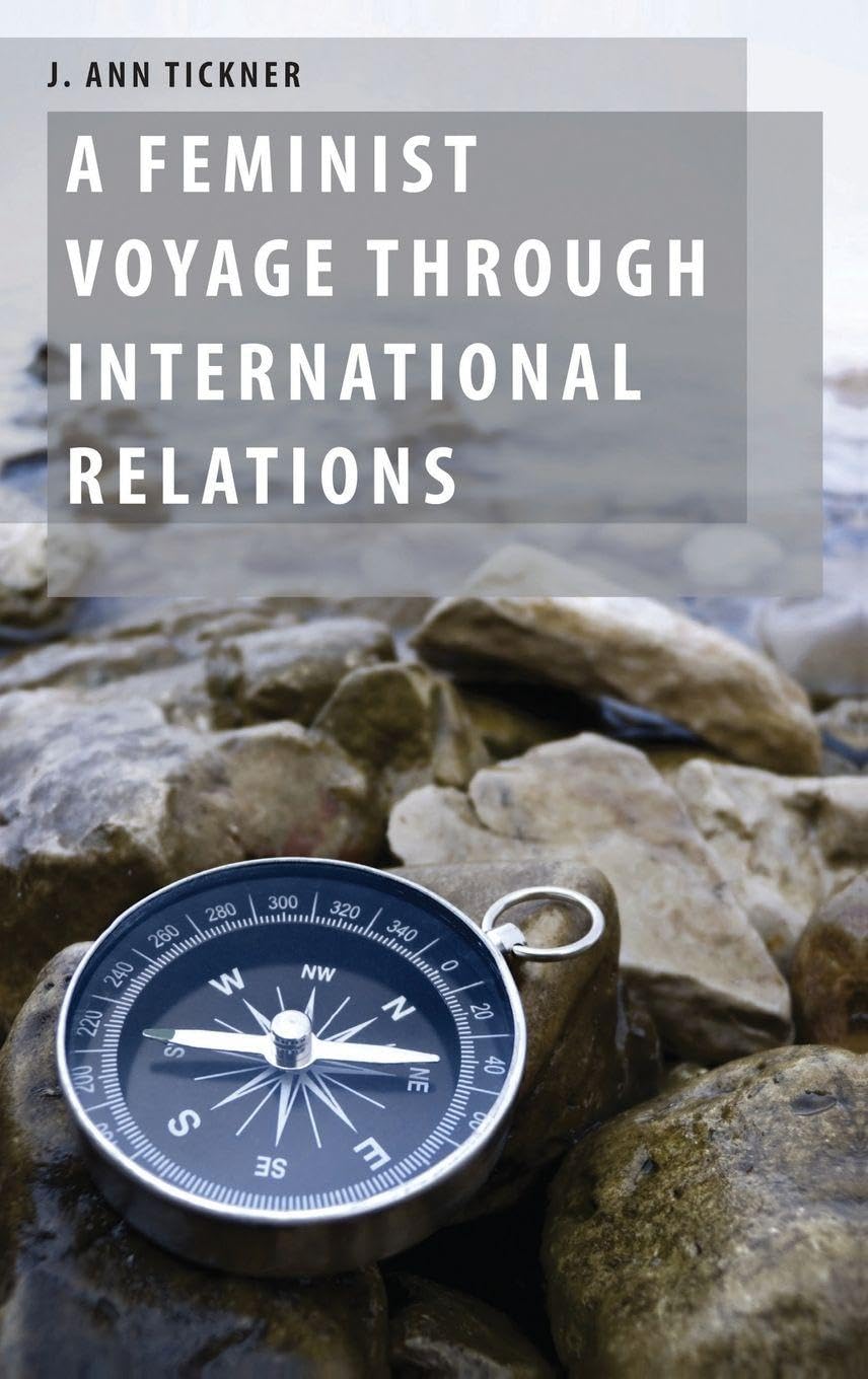 A Feminist Voyage through International Relations (Oxford Studies in Gender and International Relations)