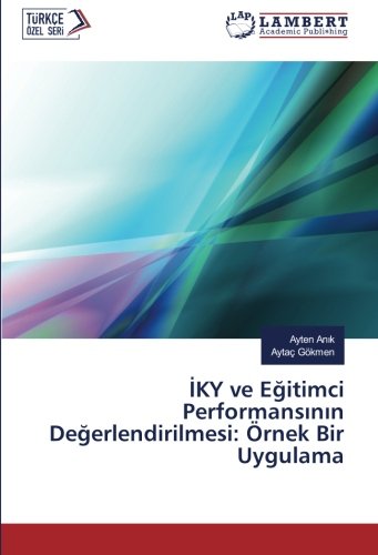 İKY ve Eğitimci Performansının Değerlendirilmesi: Örnek Bir Uygulama