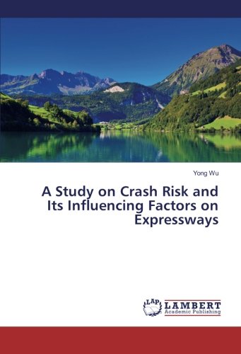 A Study on Crash Risk and Its Influencing Factors on Expressways